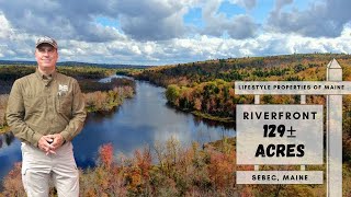 SALE PENDING 128± Acres On The River | Maine Real Estate