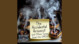 The Accidental Arsonist