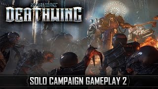 Space Hulk: Deathwing - Solo Campaign 13min Uncut Gameplay #2