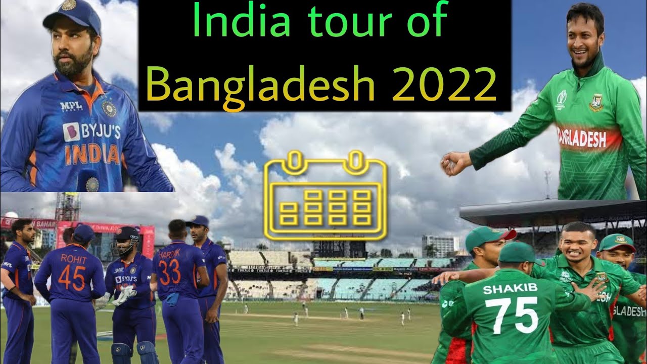 india cricket tour of bangladesh 2022