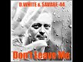 D.White &amp; SAVAGE-44 - Don&#39;t leave me (Teaser). Premiere on October 17, Euro Dance, Сlub House 2024