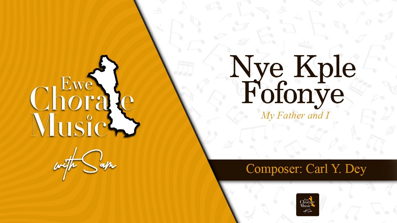 Nye Kple Fofonye (My Father and I) - Composed by Carl Y. Dey - A Capella Cover by Sam