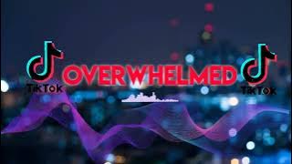 OVERWHELMED - VIRAL TIKTOK 2022 AYI DJAFAR