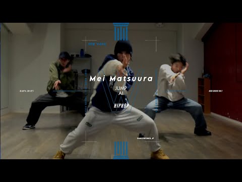 Mei Matsuura - HIPHOP " JUMP "【DANCEWORKS】