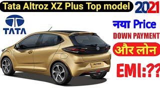 Tata Altroz XZ Plus Top model 2021 price & Spece,Tata Altroz,On Road price,Down payment,Loan Emi