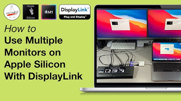 Use Multiple Monitors on Apple Silicon M1 with DisplayLink Docking Stations Dongles MacBook Pro Air!