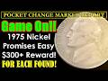 GET IN EARLY! These 1975 Jefferson Nickels PAYOUT $300+ FOR EACH! POCKET CHANGE MARKET REPORT