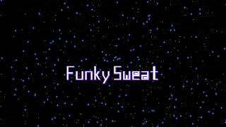 Funky Sweat