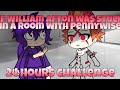 If William afton was stuck in room with PennyWise || • 24 Hours Challenge • || Original