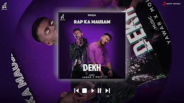 DEKH | RAGA | YAWAR | RAP KA MAUSAM | 2019