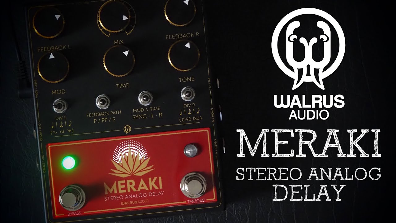 Walrus Audio // Meraki Stereo Analog Delay (Stereo Demo)