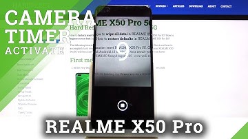 How to Set Up Camera Timer in Realme X50 Pro- Enable Countdown