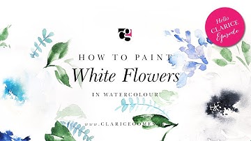 How to Paint White Flowers in Watercolour - Hello Clarice Tutorials