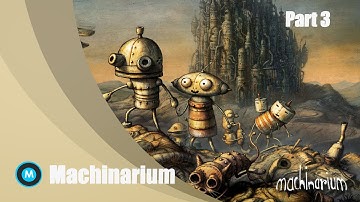 Machinarium Walkthrough Part 3 (HD)