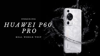 Huawei P60 Pro 4K Unboxing And Test