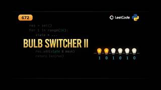 LeetCode 672: Bulb Switcher II | Python Solution | Math and Pattern Recognition