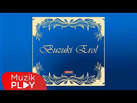 Sevgilim Güle Güle - Buzuki Erol