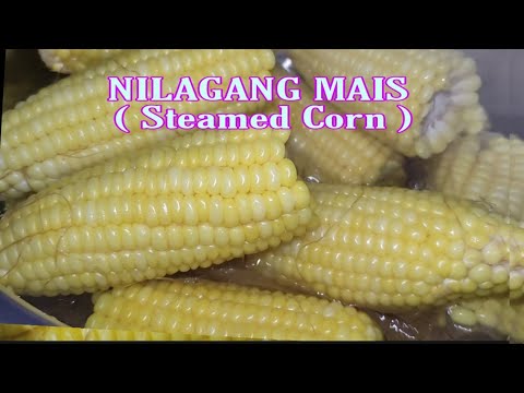 Easy Recipe: NILAGANG MAIS | How to steam Corn | Paano maglaga ng mais