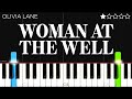 Olivia Lane - Woman At The Well (From “The Chosen”) | EASY Piano Tutorial