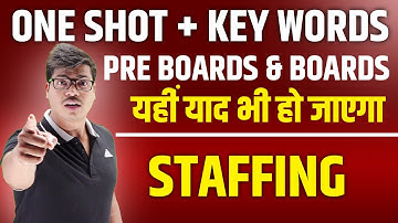 Staffing Chapter 6 | One shot Revision with all key words In 25 Minutes. Class 12 Business Studies.
