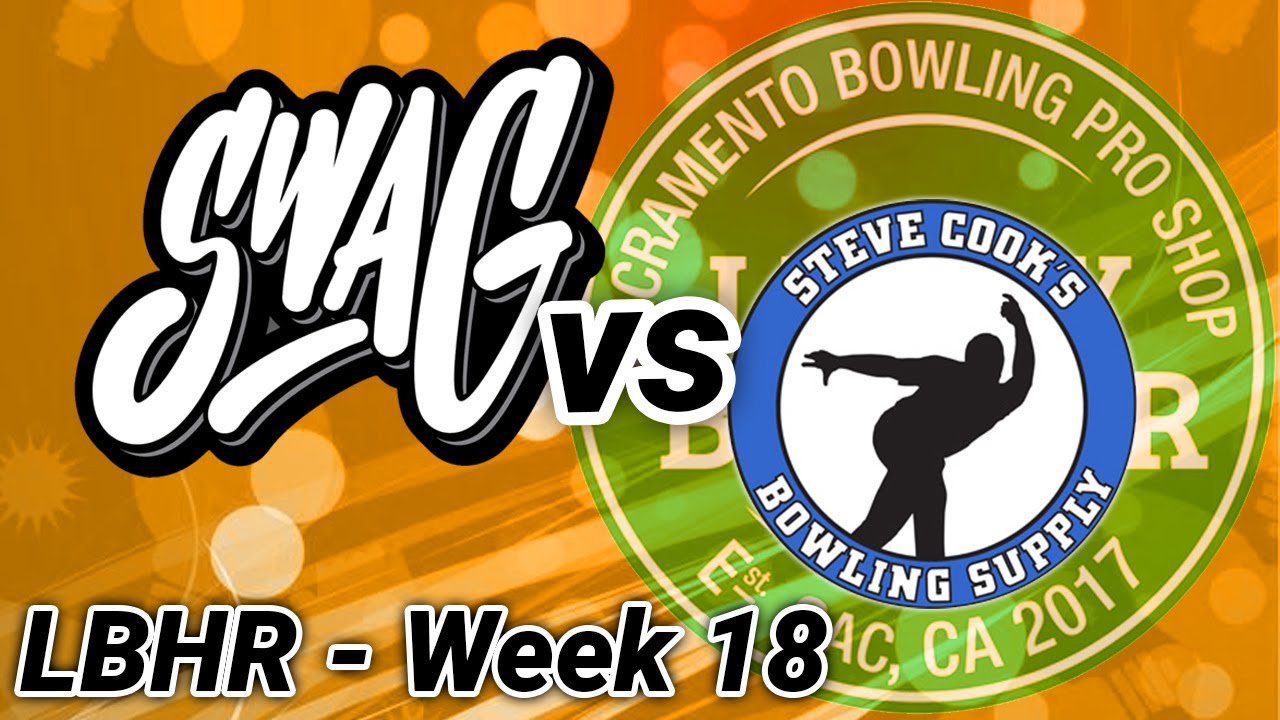 LBHR Week 18 - SWAG Bowling vs Steve Cook's Bowling Supply