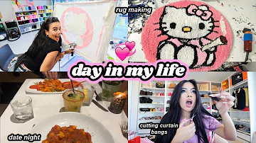 DAY IN MY LIFE VLOG♡  Making a rug, cutting curtain bangs, date night & gratitude