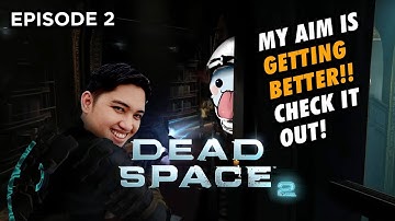 Dead Space 2 Playthrough Episode 2! My Aim is getting better.