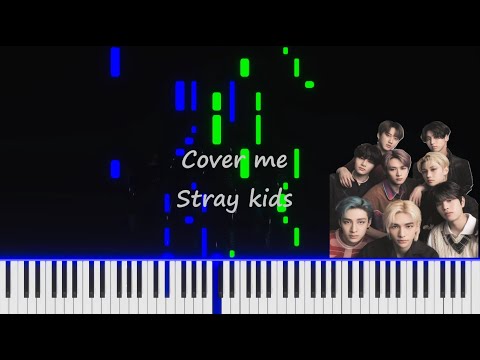 Cover me (Piano cover) - Stray Kids