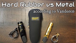 Hard Rubber vs Metal according to Vandoren