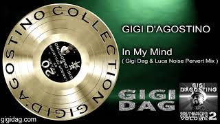 Gigi D'Agostino - In My Mind ( Gigi Dag & Luca Noise Pervert Mix )