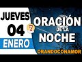 Oración de la Noche de hoy Jueves 04 de Enero de 2024