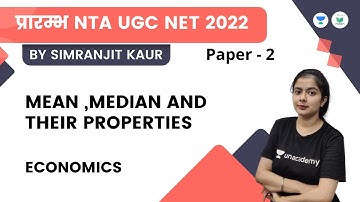 MEAN ,MEDIAN AND THEIR PROPERTIES | Economics | NTA UGC NET - JRF 2022 | Simranjit Kaur