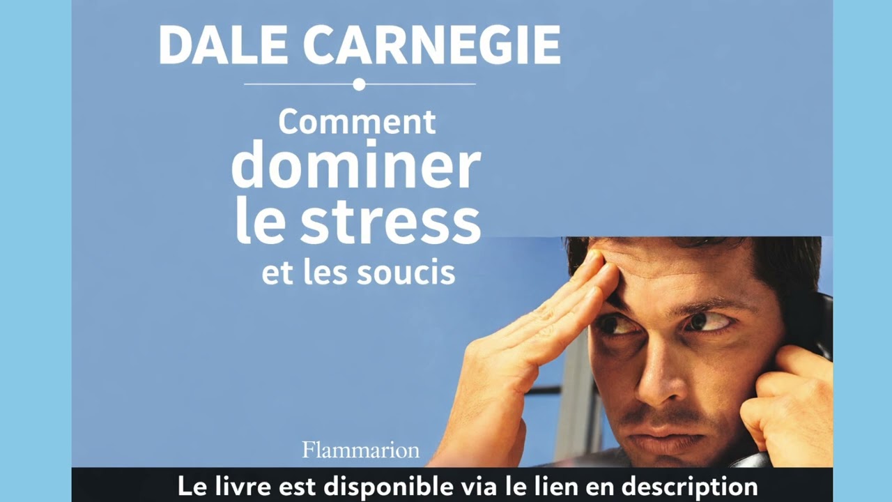 Résumé audio : Comment dominer le stress et les soucis