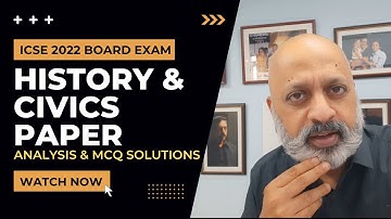Analysis and Solutions of the ICSE 10 History & Civics Board Exam 2022 Question Paper | SWS