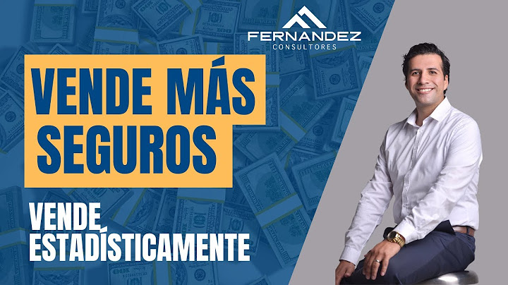 CÓMO VENDER UN SEGURO | FERNÁNDEZ CONSULTORES