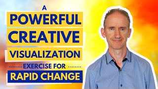 A Powerful Creative Visualization Exercise for Rapid Change Wealth