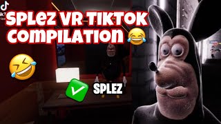 TIKTOK SPLEZ VR COMPILATION 😂