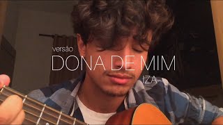 IZA - Dona De Mim (versão) | Adriano Ferreira chords