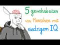 5 GEWOHNHEITEN VON MENSCHEN MIT NIEDRIGEM IQ UND WIE MAN SIE KORRIGIERT 5 GEWOHNHEITEN VON MENSCHEN MIT NIEDRIGEM IQ UND WIE MAN SIE KORRIGIERT