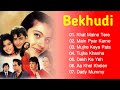 Bekhudi Movie All Songs | 90's Hindi Song | Kumar Sanu, Asha Bhosle | Romantic songs