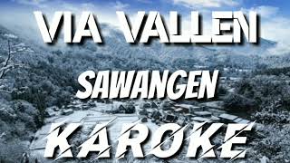 KAROKE | VIA VALLEN - SAWANGEN