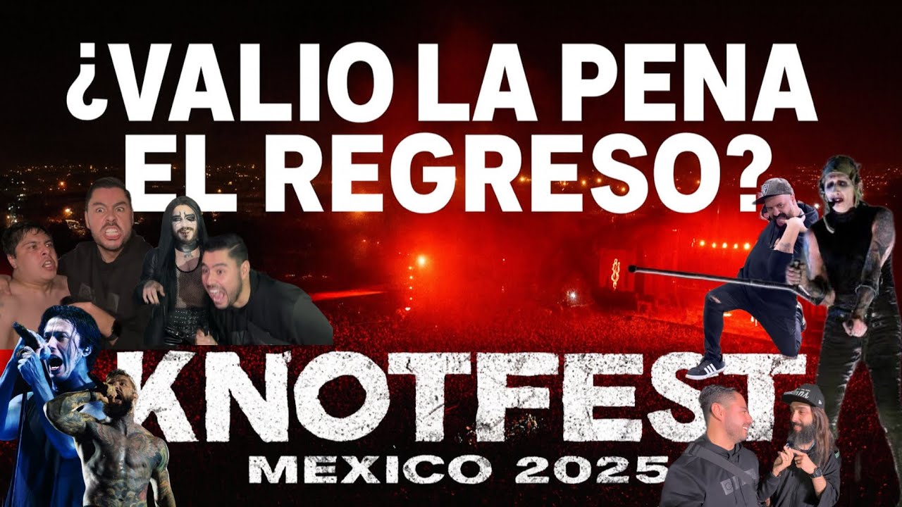 ¿Valió la pena el regreso del KnotFest 2025 en México? 🤯 ASÍ LO VIVIMOS…