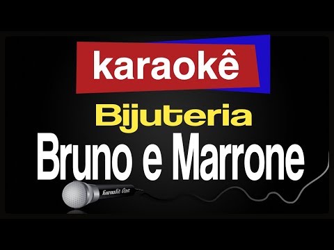 Video thumbnail for Karaokê - Bijuteria - Bruno e Marrone 🎤