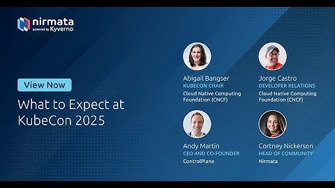 What to Expect at KubeCon + CloudNativeCon North America 2025