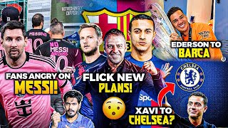 Messi Gets Hate From Fans Xavi Joining Chelsea Ederson To Barcelona Rakitic Coming Back To Barca