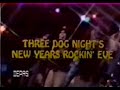 Three dog nights new years rockin eve 1973 international version full broadcast