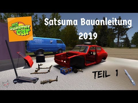 My Summer Car - Bauanleitung 2019 - Teil 1