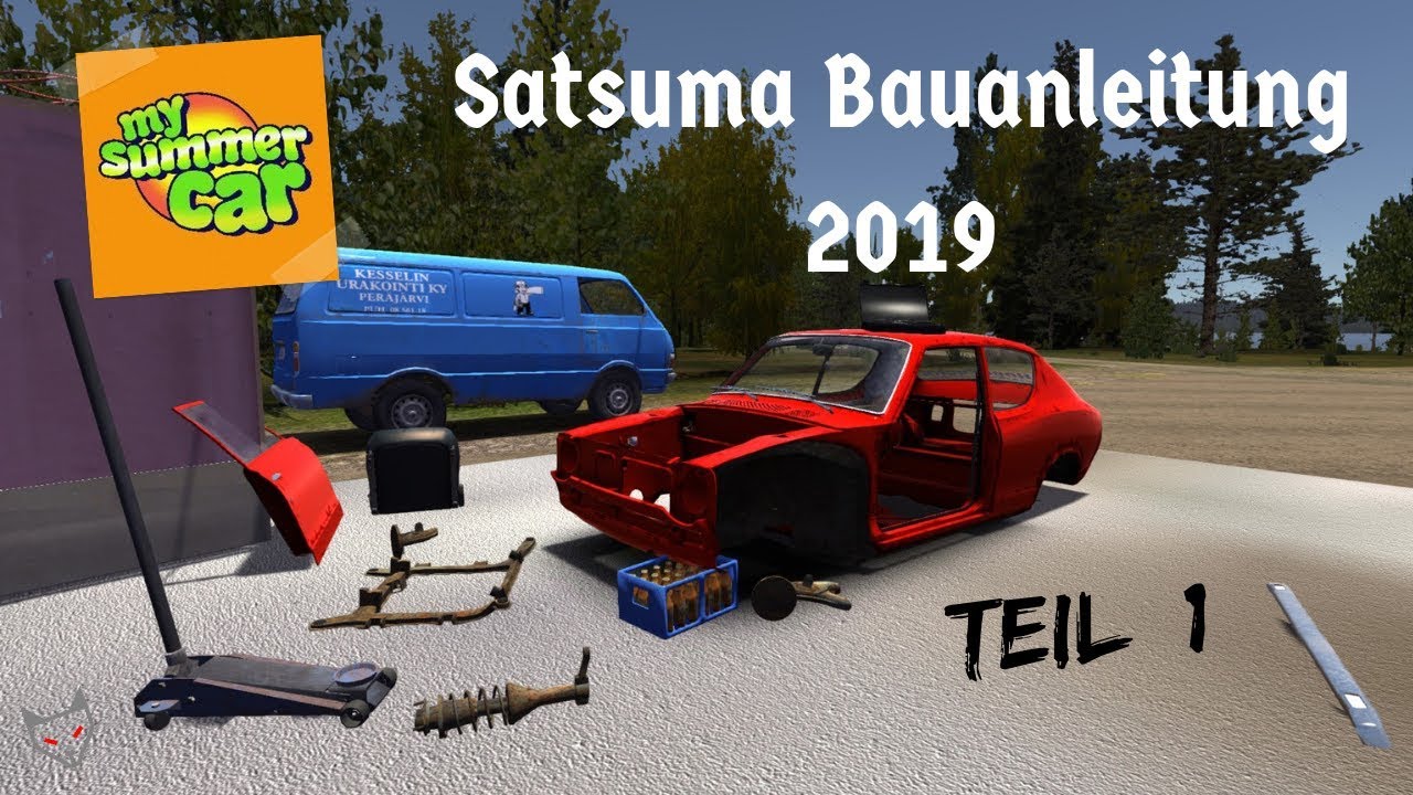 My Summer Car - Bauanleitung 2019 - Teil 1 - YouTube