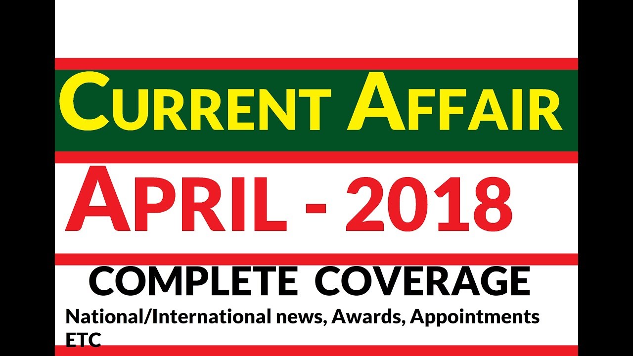 TOP 100 APRIL MONTH CURRENT AFFAIRS Up To 25th Top 100 april month current affairs up to 25th