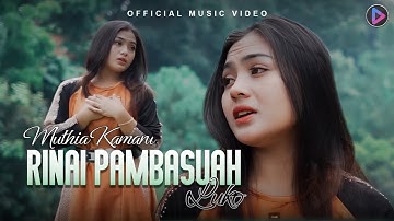 Muthia Kamaru - Rinai Pambasuah Luko (Official Music Video)
